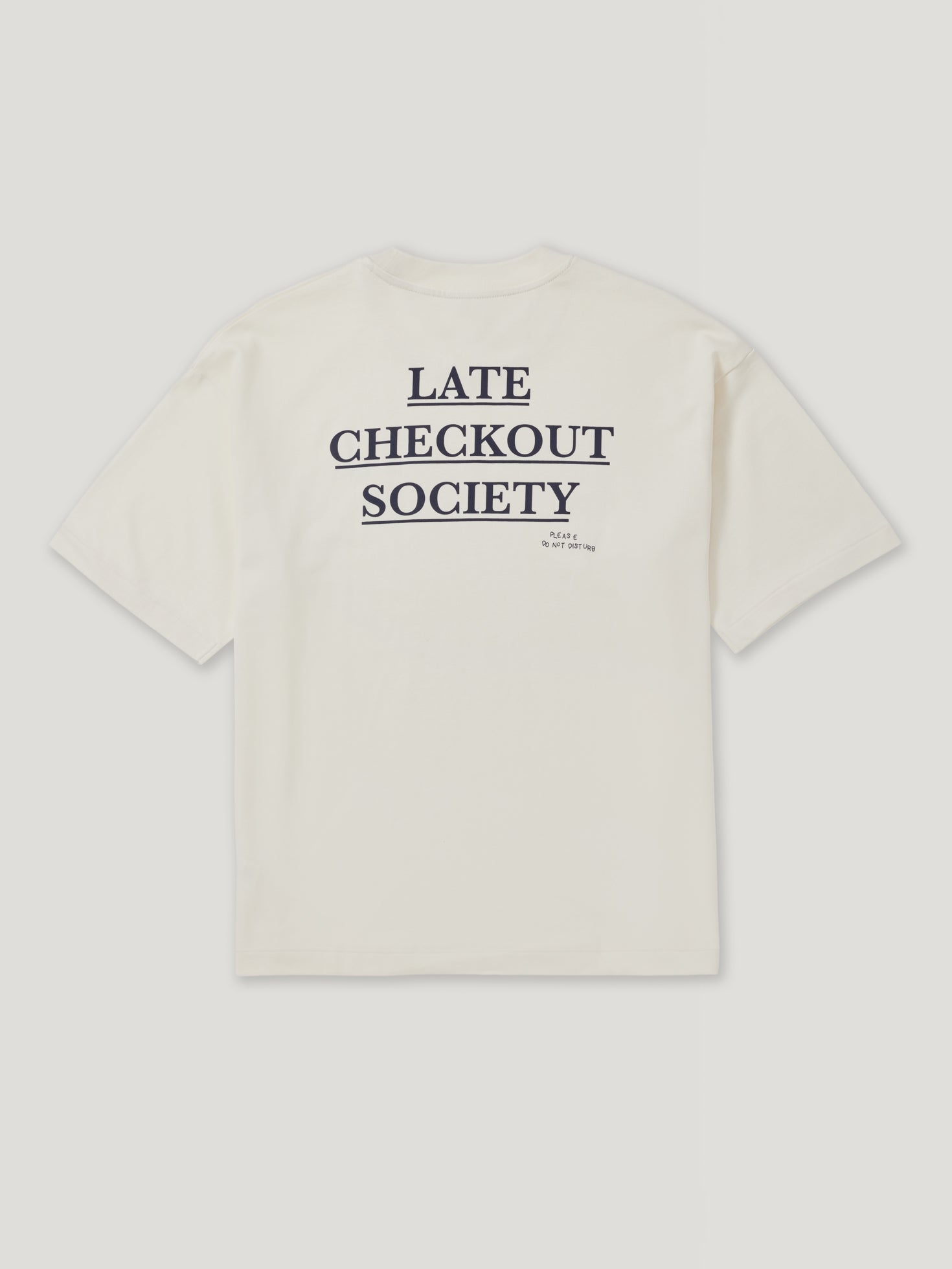 LATE CHECK OUT T-Shirt