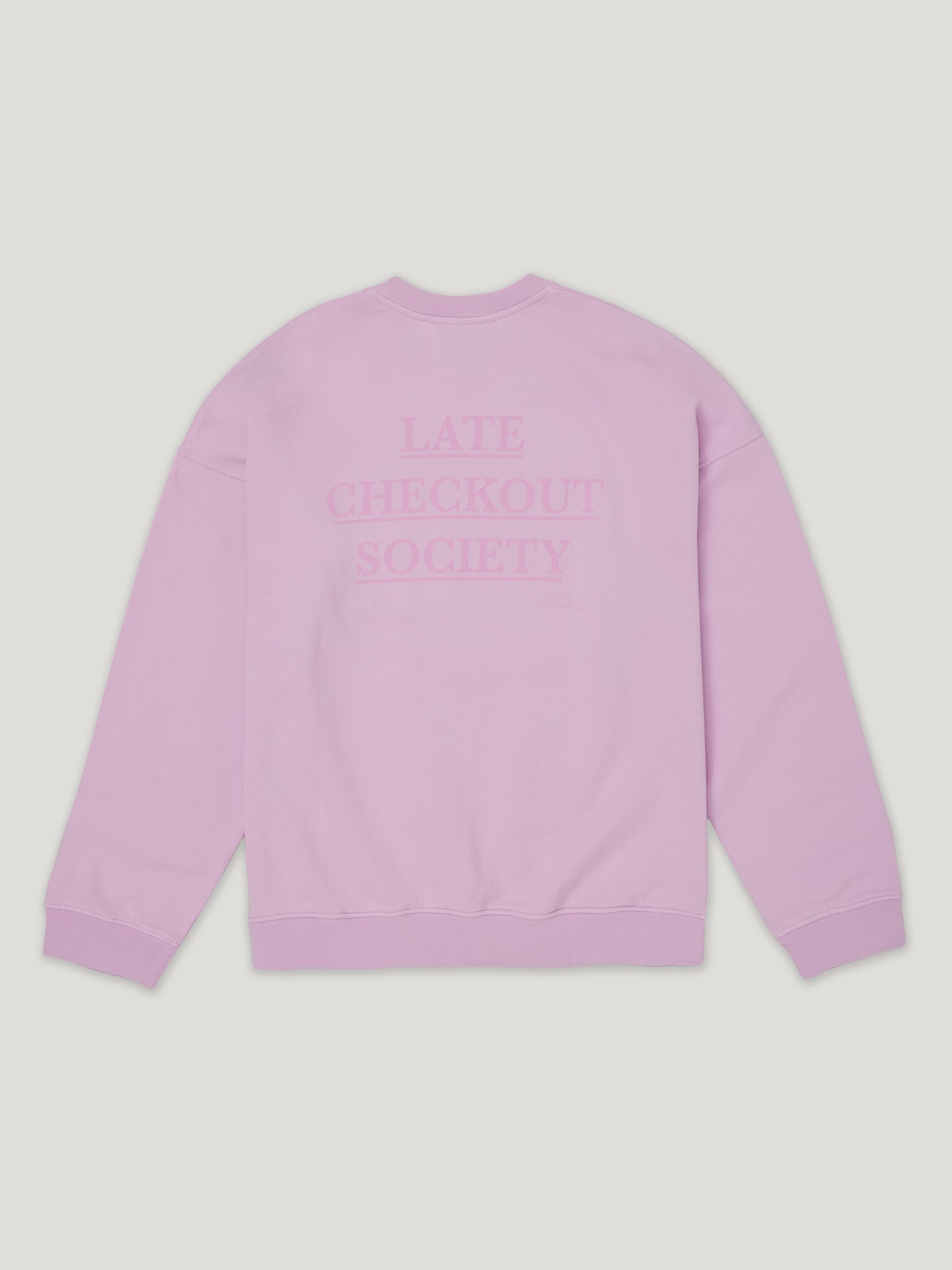 LATE CHECK OUT Sweatshirt